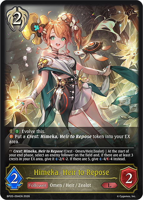 Himeka, Heir to Repose - BP-19/20: Eightfold Retribution & Omens and Heirs