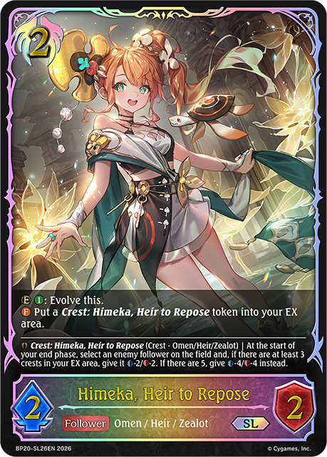 Himeka, Heir to Repose - BP-19/20: Eightfold Retribution & Omens and Heirs
